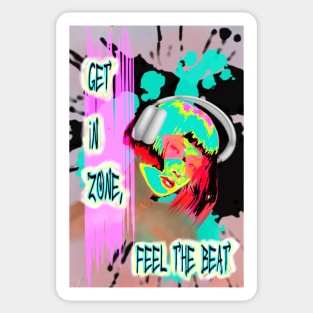 Get in zone, feel the beat Sticker